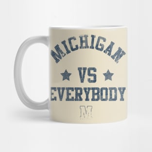 Michigan vs Everybody Funny Saying Mug